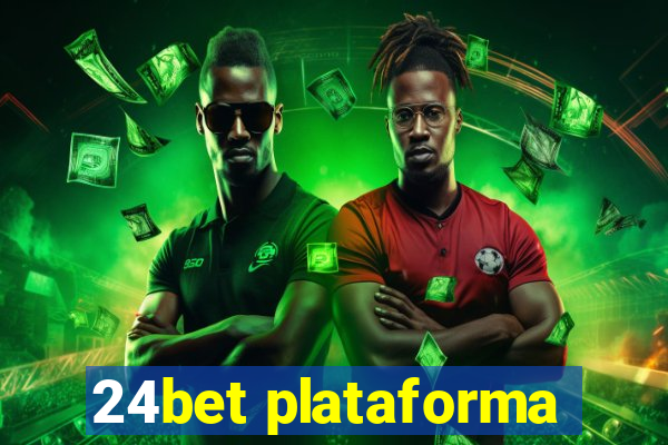 24bet plataforma